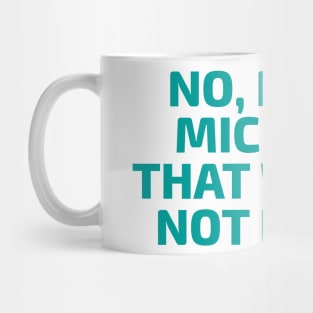 No No Mikey by Toto Wolff Mug